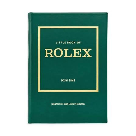 LITTLE BOOK OF ROLEX, JOSH SIMS, THE STORY OF THE ICONIC BRAND, HARD COVER, ISBN9781802797596.