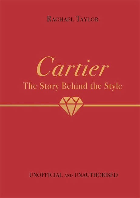 CARTIER, THE STORY BEHIND THE STYLE, RACHAEL TAYLOR, HARDCOVER, ISBN: 978-1-80078-340-9.