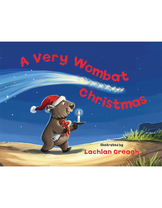 A VERY WOMBAT CHRISTMAS, ILLUSTRATED BY LACHLAN CREAGH, PAPER BACK.